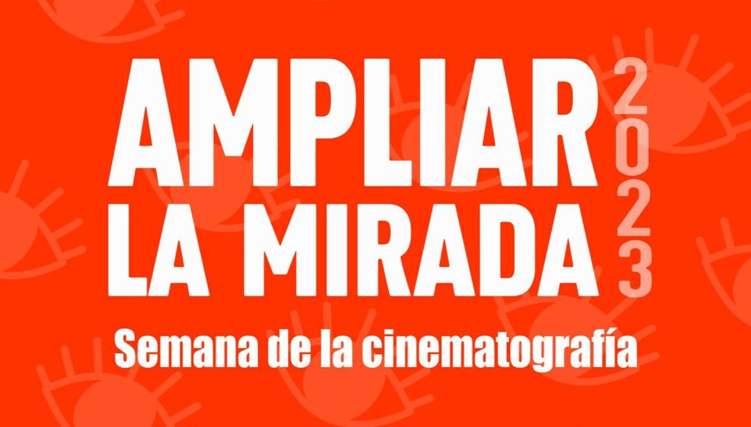 AMPLIAR LA MIRADA 2023 Inscripciones y Calendario